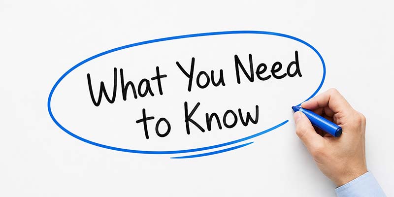What you need to know What you need to know